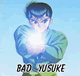 Bad_Yusuke
